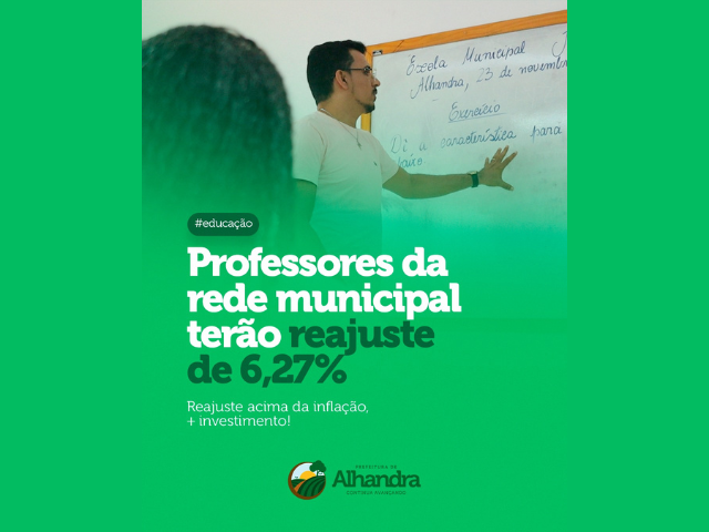 Prefeitura de Alhandra anuncia piso salarial dos professores com reajuste acima da inflação