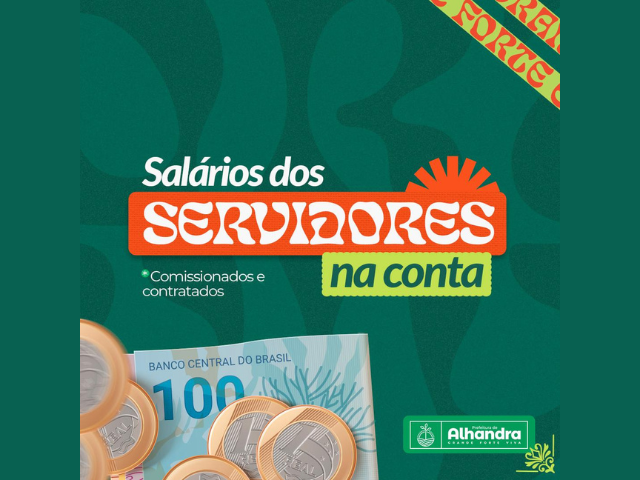 Alhandra paga salários de comissionados e contratados, nesta quarta (10)
