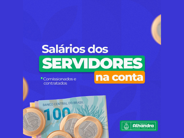 Alhandra paga salários de comissionados e contratados, nesta sexta (10)
