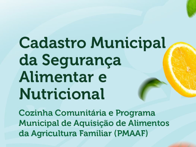 Cadastro Municipal da Segurança Alimentar e Nutricional segue até sexta-feira (14) para quem ainda não se cadastrou