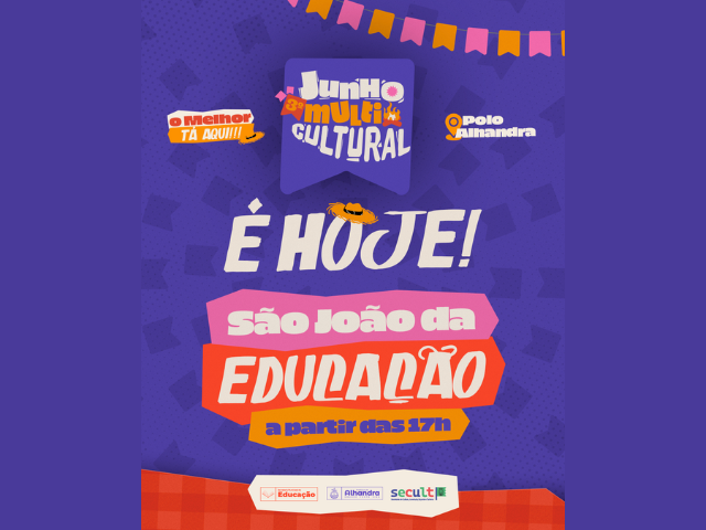 Prefeitura de Alhandra realiza o São João da Educação em frente ao Centro Social Gilberto Valério, nesta quarta-feira, no 3º Junho Multicultural
