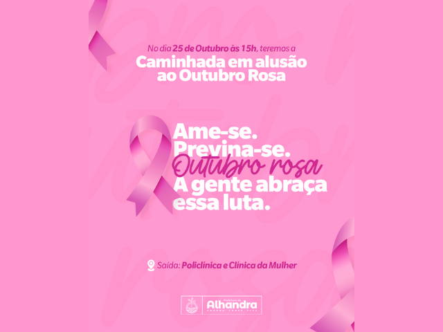 Caminhada em alusão ao Outubro Rosa reforça cuidados com a saúde da mulher em Alhandra; ação será na próxima sexta