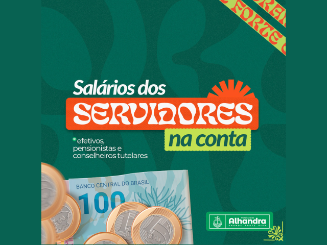 Prefeitura de Alhandra paga salários de efetivos, pensionistas e conselheiros tutelares, nesta terça-feira(30)

