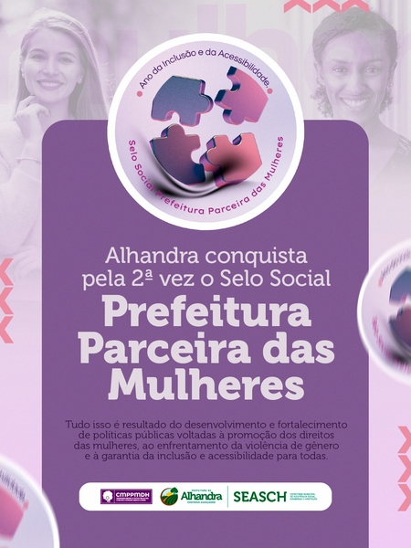 Alhandra é o único município do Litoral Sul a conquistar pela segunda vez o Selo Social Prefeitura Parceira das Mulheres
